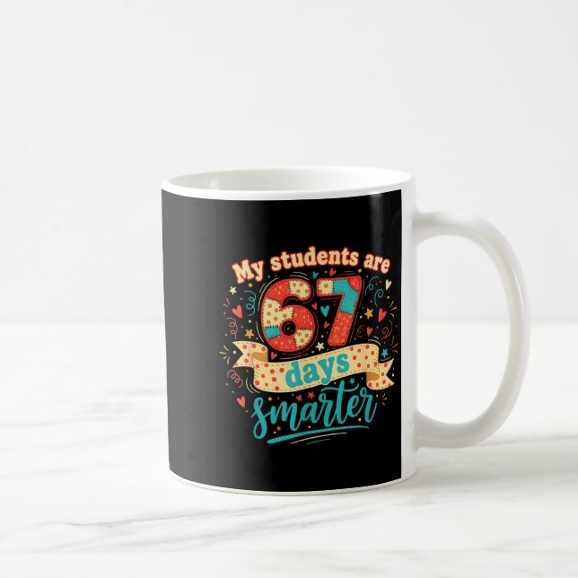My Students Are 67 Days Smarter Funny Teacher Kids Kaffeetasse (Rechts)