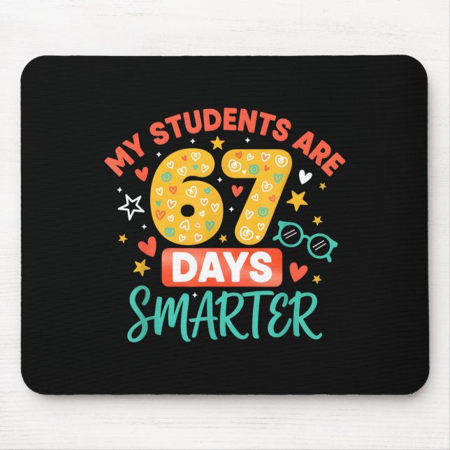 My Students Are 67 Days Smarter Funny Teacher Kids Mousepad (Vorne)