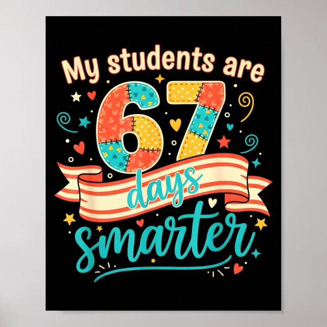 My Students Are 67 Days Smarter Funny Teacher Kids Poster (Vorne)