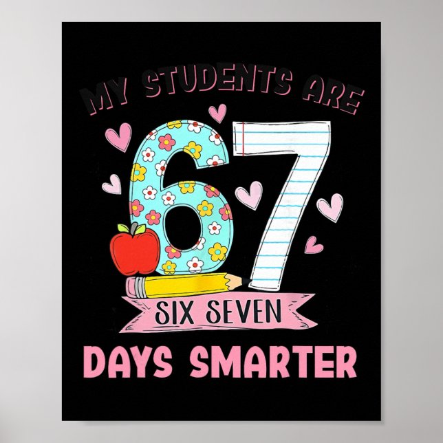My Students Are 67 Days Smarter Funny Teacher Kids Poster (Vorne)