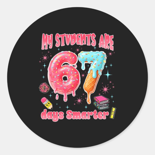 My Students Are 67 Days Smarter Funny Teacher Kids Runder Aufkleber (Vorderseite)