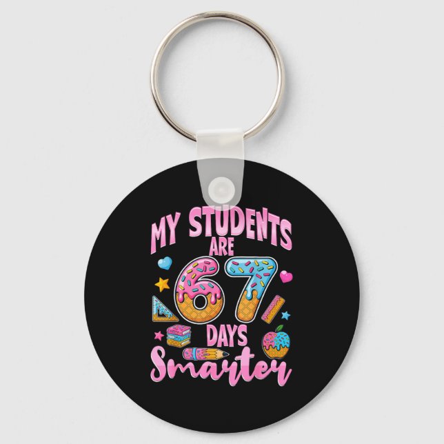 My Students Are 67 Days Smarter Funny Teacher Kids Schlüsselanhänger (Vorderseite)