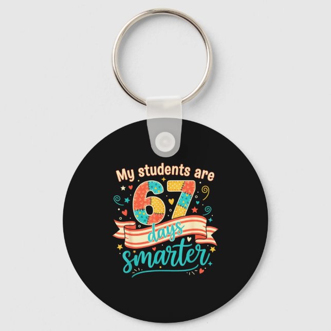 My Students Are 67 Days Smarter Funny Teacher Kids Schlüsselanhänger (Vorderseite)