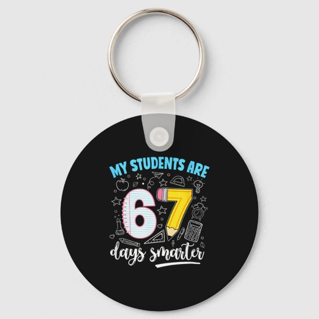 My Students Are 67 Days Smarter Funny Teacher Kids Schlüsselanhänger (Vorderseite)
