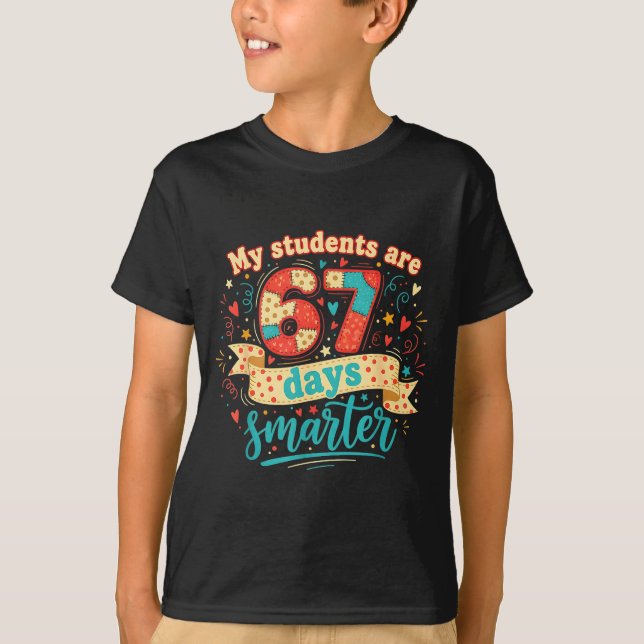 My Students Are 67 Days Smarter Funny Teacher Kids T-Shirt (Vorderseite)