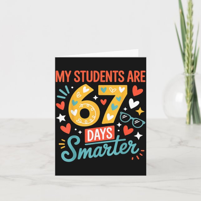 My Students Are 67 Days Smarter Teacher 6 7 Meme  Karte (Vorderseite)