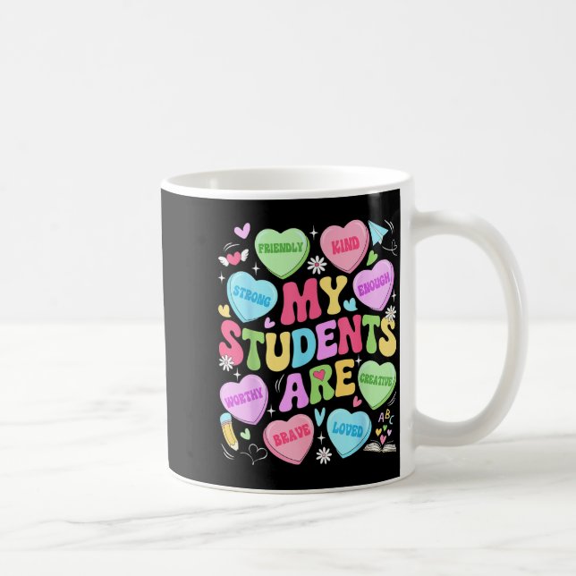 My Students Are Kind Strong Valentine Teacher Wome Kaffeetasse (Rechts)