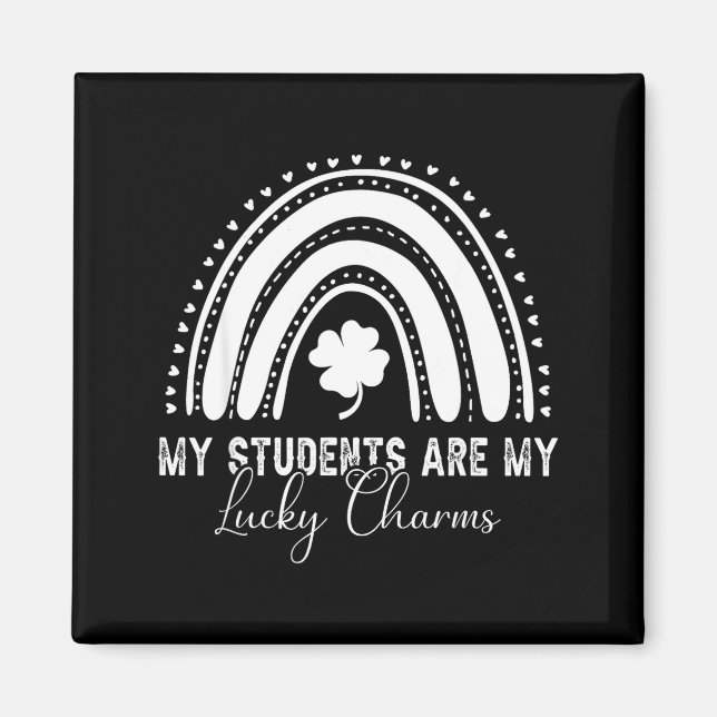 My Students Are My Lucky Charms Teacher St Patrick Magnet (Vorne)