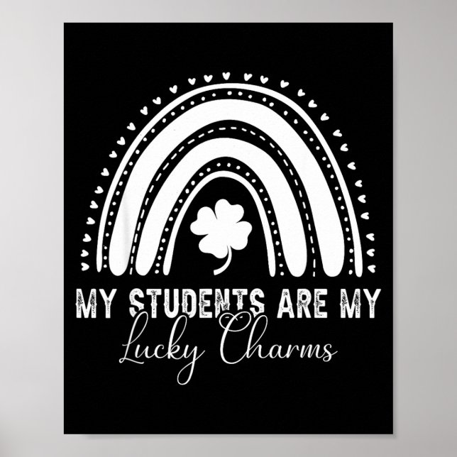 My Students Are My Lucky Charms Teacher St Patrick Poster (Vorne)
