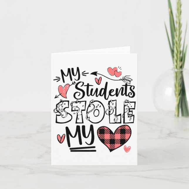 My Students Stole My Heart Teacher Valentines Day  Karte (Vorderseite)