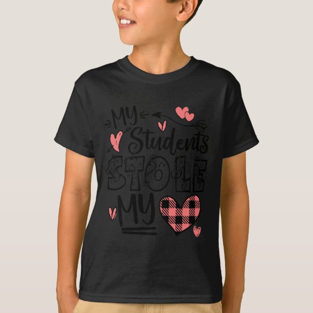 My Students Stole My Heart Teacher Valentines Day  T-Shirt (Vorderseite)
