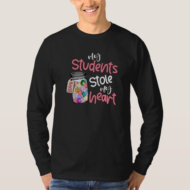 My Students Stoles My Hearts Teacher Funny Valenti T-Shirt (Vorderseite)
