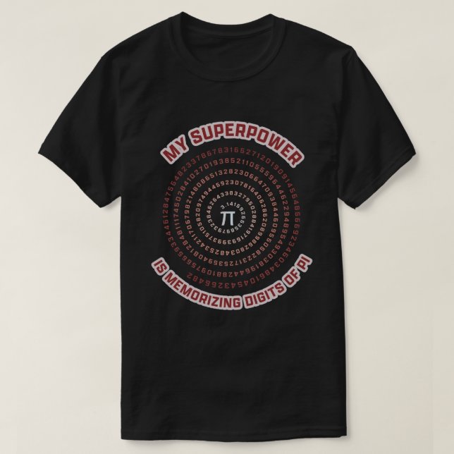 My Superpower is Memorizing Pi Digits T-Shirt (Design vorne)