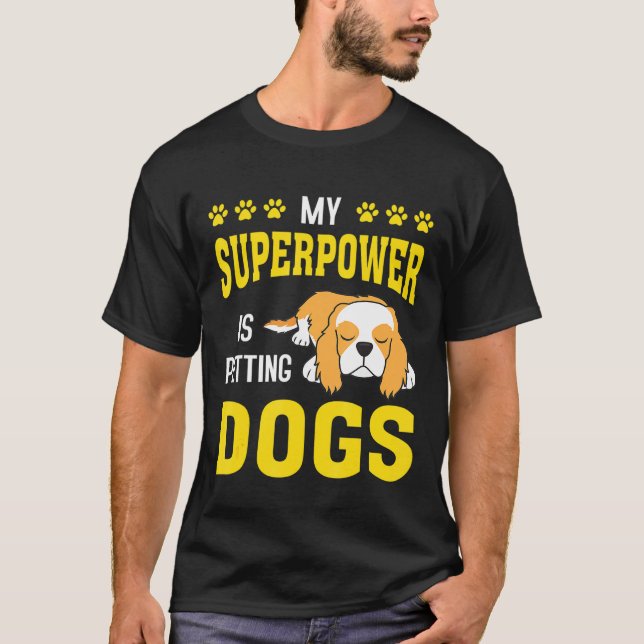 My Superpower Is Petting Spaniel Dog T-Shirt (Vorderseite)