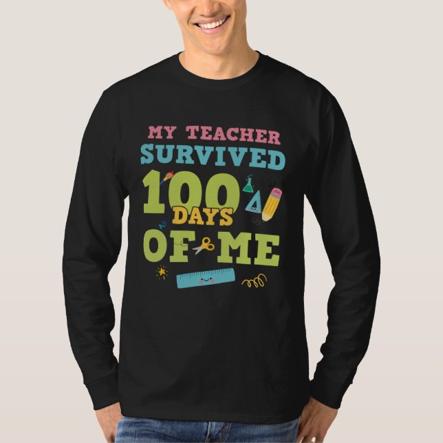 My Teacher Survived 100 Days Of Me  100th Day of S T-Shirt (Vorderseite)