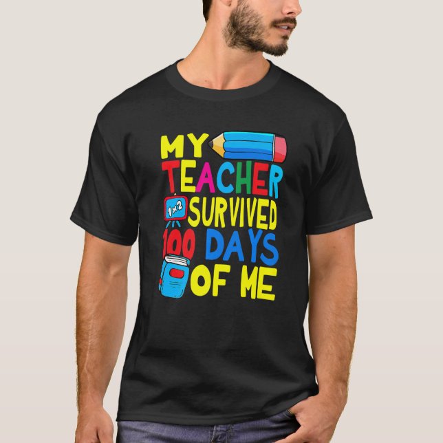 My Teacher Survived 100 Days Of Me 100th Day Party T-Shirt (Vorderseite)