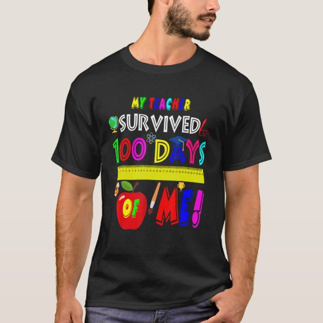 My Teacher Survived 100 Days Of Me Funny 100 Days  T-Shirt (Vorderseite)