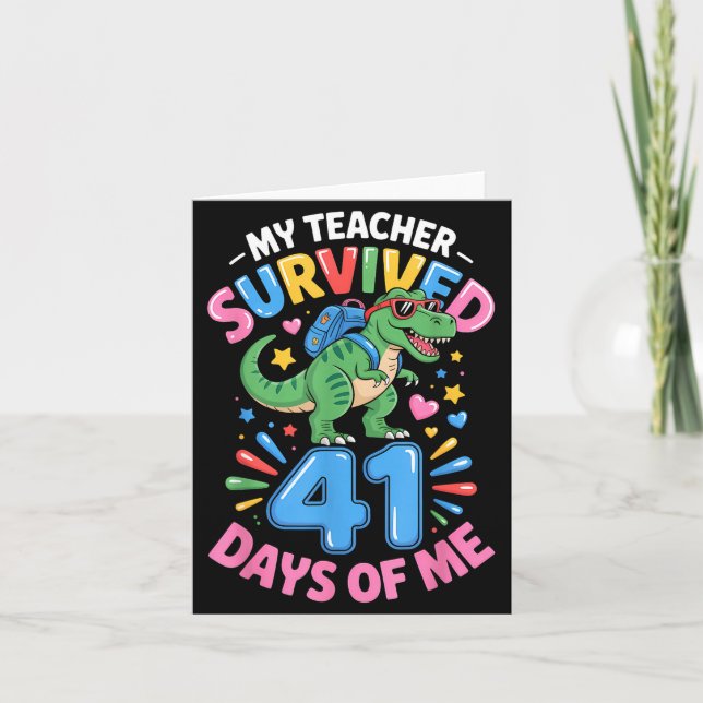 My Teacher Survived 41 Days Of Me 41st Days Of Sch Karte (Vorderseite)