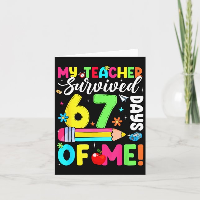 My Teacher Survived 67 Days Of Me Funny 100 Days O Karte (Vorderseite)