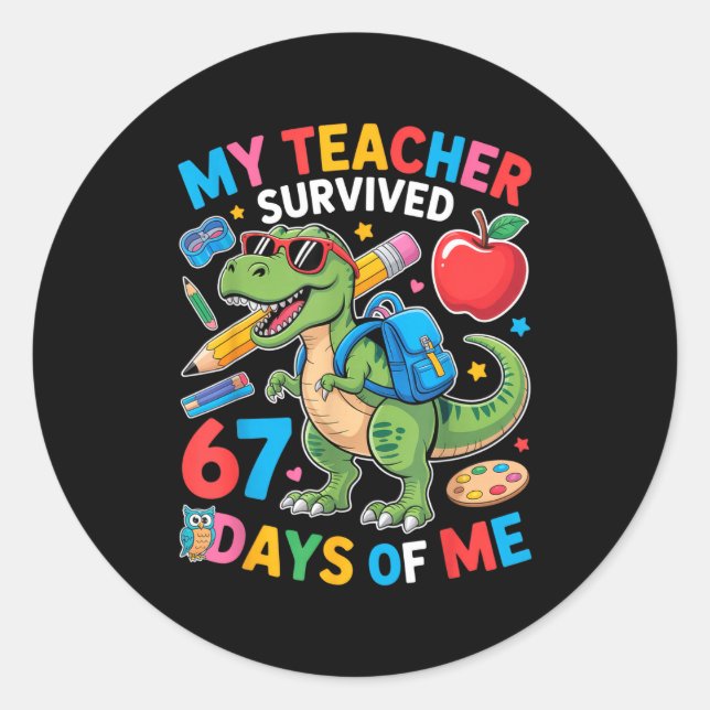 My Teacher Survived 67 Days Of Me Funny Dinosaur S Runder Aufkleber (Vorderseite)
