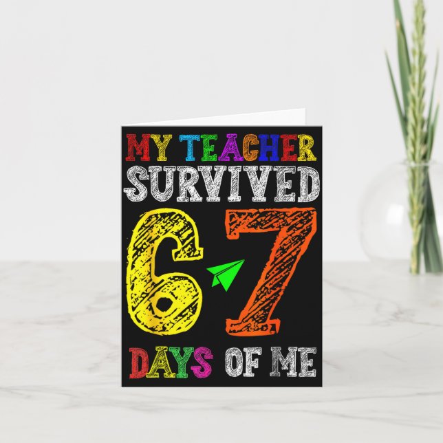 My Teacher Survived 67 Days Of Me Funny Students T Karte (Vorderseite)