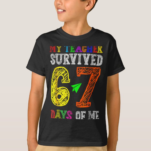 My Teacher Survived 67 Days Of Me Funny Students T T-Shirt (Vorderseite)