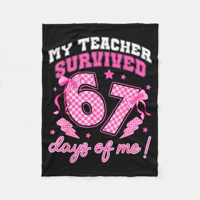 My Teacher Survived 67 Days Of Me Six Seven Meme C Fleecedecke (Vorderseite)