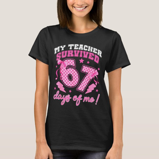 My Teacher Survived 67 Days Of Me Six Seven Meme C T-Shirt (Vorderseite)