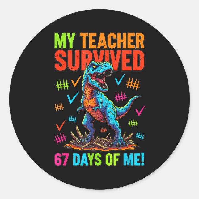 My Teacher Survived 67 Days Of School 67 Meme Dino Runder Aufkleber (Vorderseite)