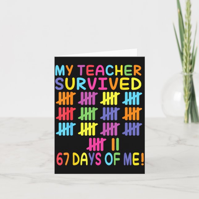 My Teacher Survived 67 Days Of School For Me Funny Karte (Vorderseite)