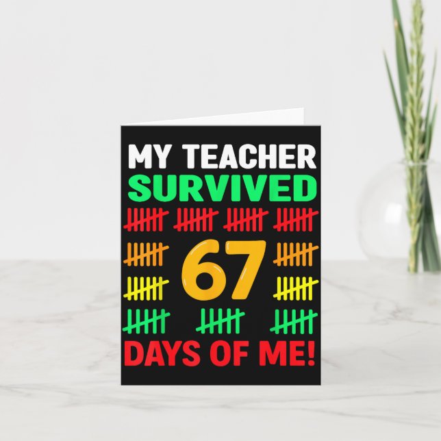 My Teacher Survived 67 Days Of School Funny 6-7 67 Karte (Vorderseite)