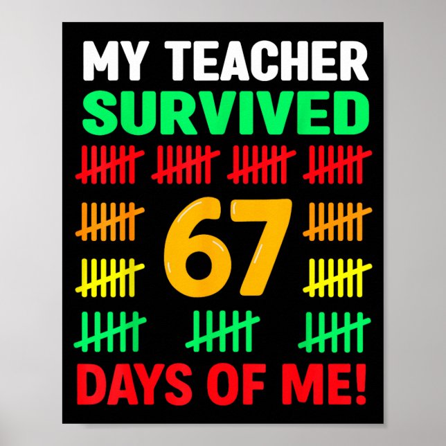 My Teacher Survived 67 Days Of School Funny 6-7 67 Poster (Vorne)