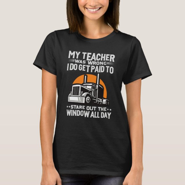 My Teacher Was Wrong Trucker T-Shirt (Vorderseite)