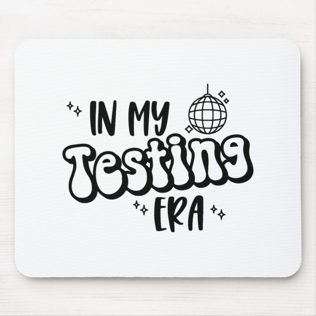 My Testera Funny Staat Testing Day Teacher Tes Mousepad (Vorne)