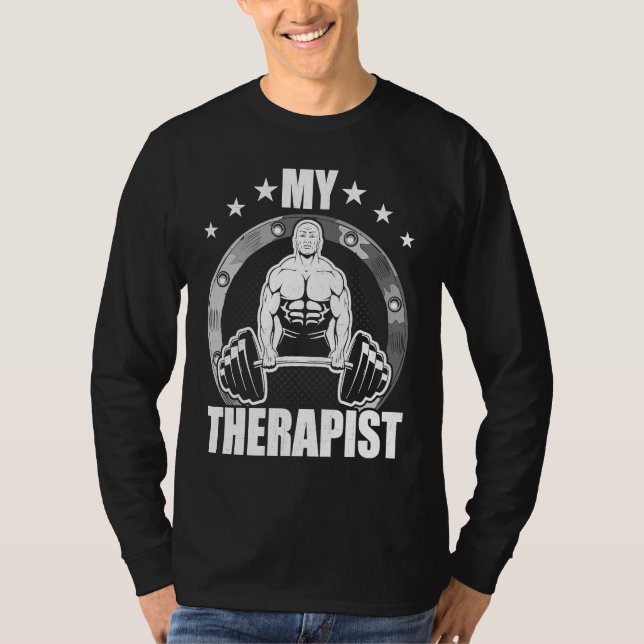 My Therapist Bodybuilding Weightlifting Workout T-Shirt (Vorderseite)
