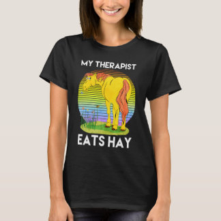 My Therapist Eats Hay, Horse Lover T-Shirt
