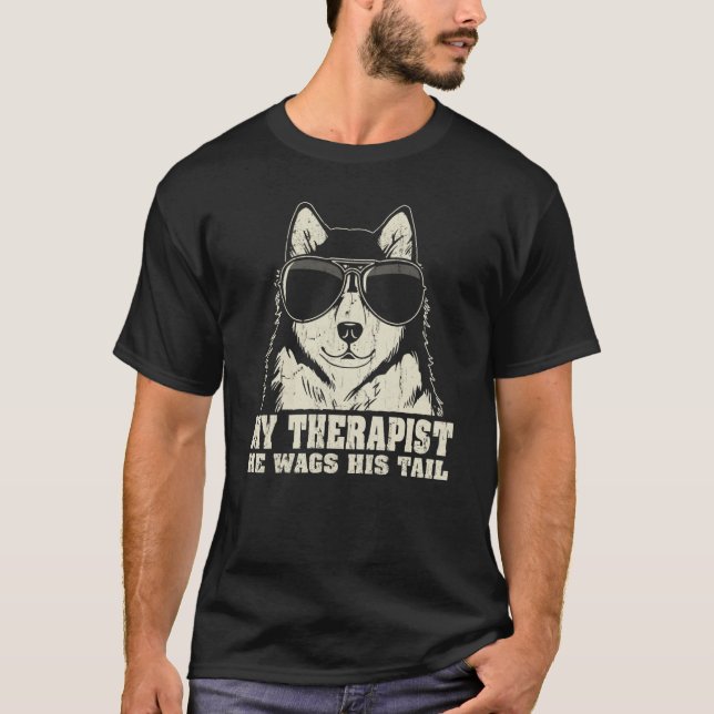 My Therapist He Wags His Tail Alaskan Malamute T-Shirt (Vorderseite)
