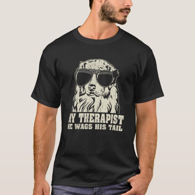 My Therapist He Wags His Tail Australian Shepherd T-Shirt (Vorderseite)