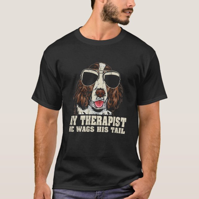My Therapist He Wags His Tail English Springer Spa T-Shirt (Vorderseite)