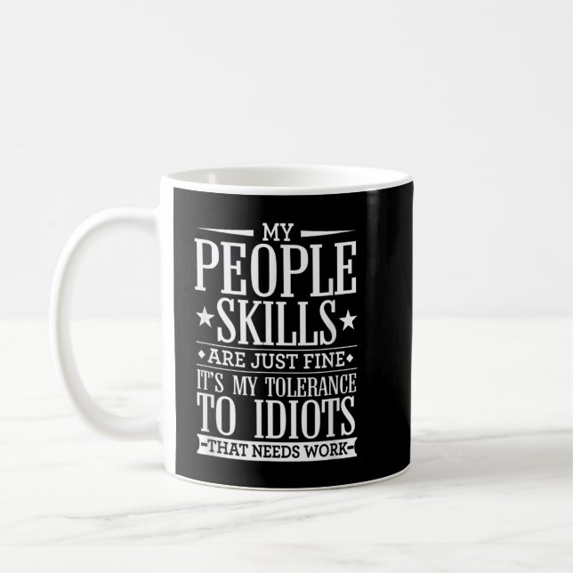 My Tolerance to Idiots Needs Work Funny Sarcasm Kaffeetasse (Links)