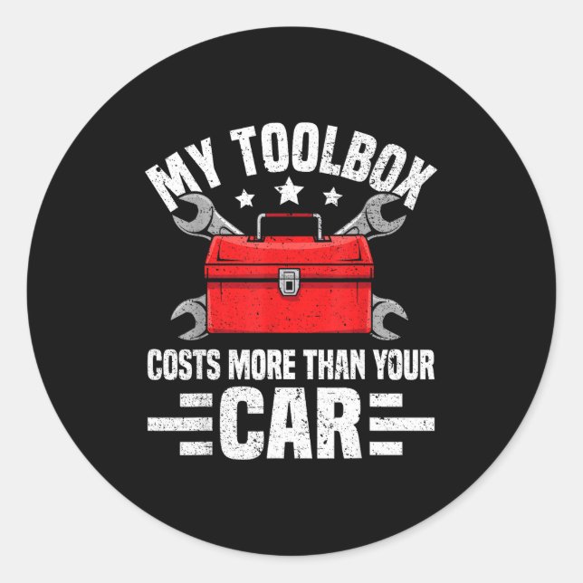 My Toolbox Costs More Than Your Car Funny Auto Mec Runder Aufkleber (Vorderseite)