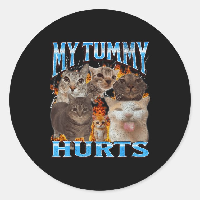My Tummy Hurts Funny Cat Meme Bootleg Graphic  Runder Aufkleber (Vorderseite)
