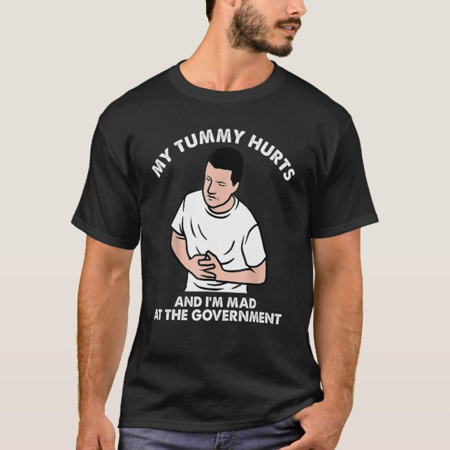 My Tummy Hurts T-Shirt (Vorderseite)