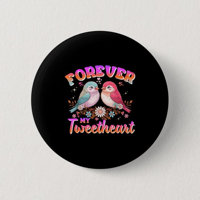 My Tweetheart Forever Valentines Day Love Couple B Button (Vorderseite)