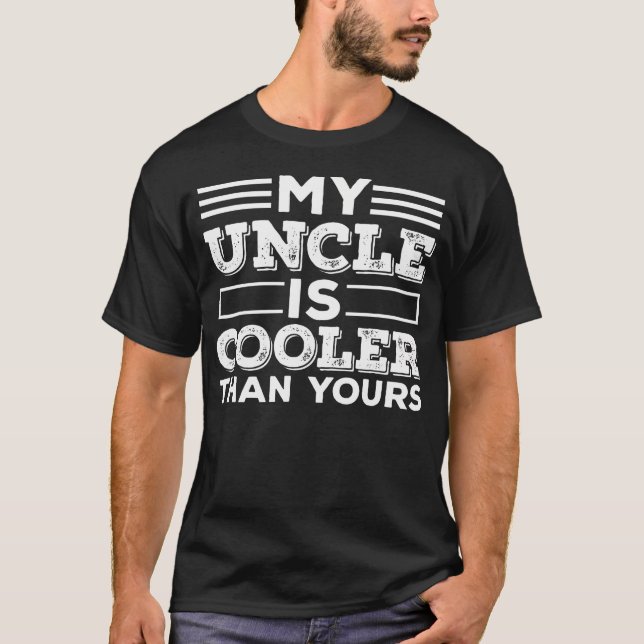 My Uncle Is Cooler Than Yours Best Uncle Godfather T-Shirt (Vorderseite)