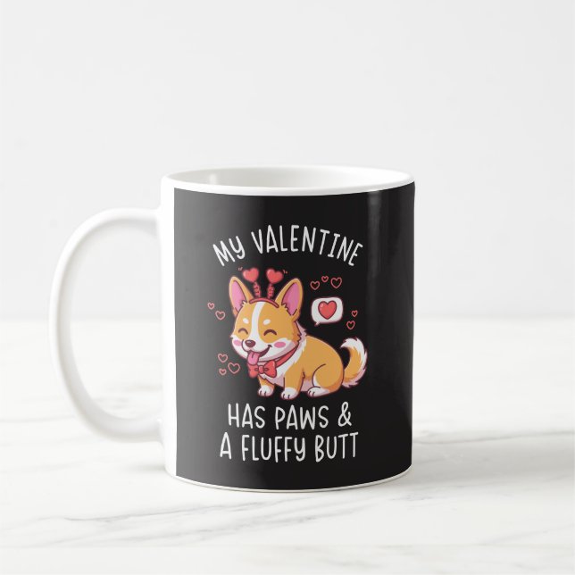 My Valentine Has Paws and a Fluffy Butt Cute Corgi Kaffeetasse (Links)