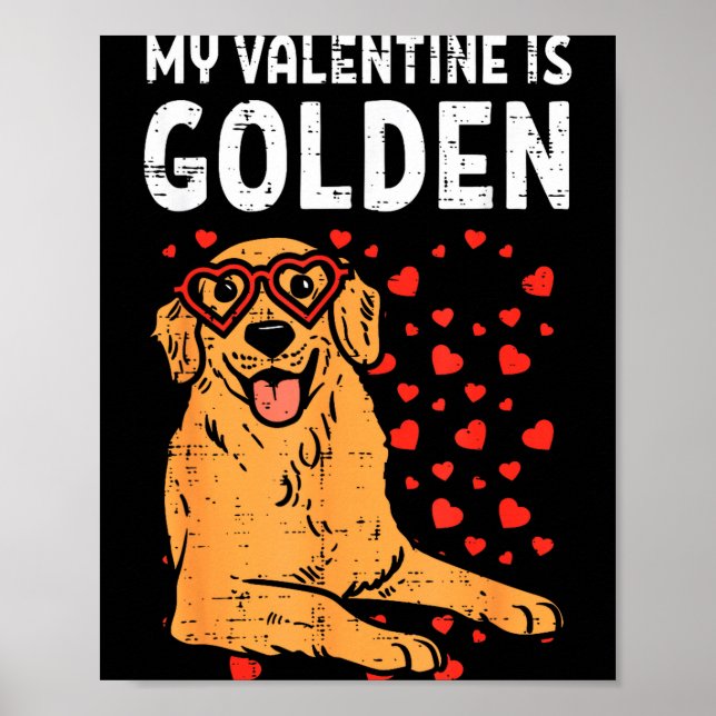 My Valentine Is Golden Retriever Valentines Day Pe Poster (Vorne)