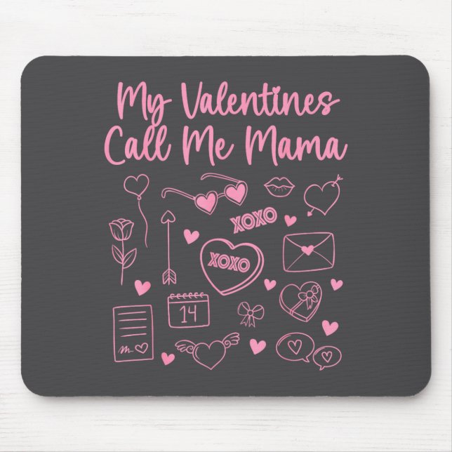 My Valentines Call Me Mama For Mom Mommy Valentine Mousepad (Vorne)