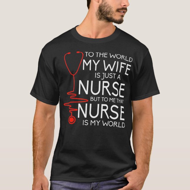 My Wife Is A Nurse  Proud Nurses Husband T-Shirt (Vorderseite)