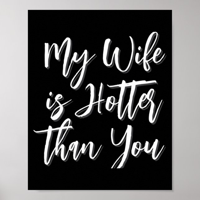 My Wife Is Hotter Than You Funny Mens  Poster (Vorne)